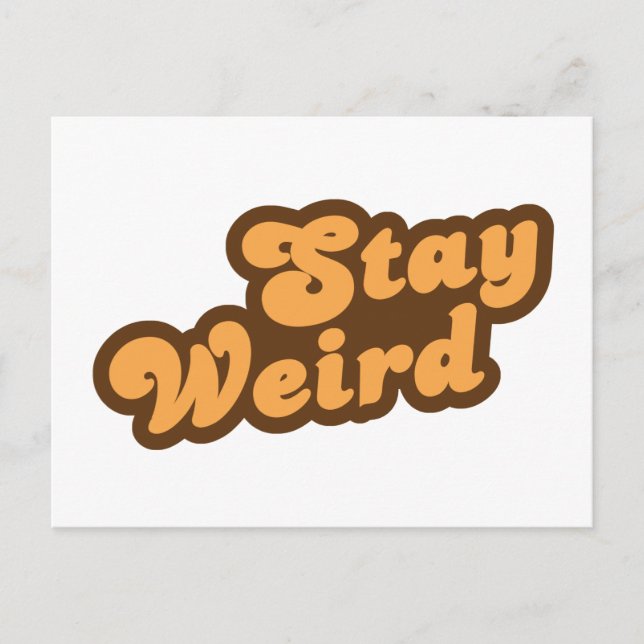 Stay Weird Postcard (Front)
