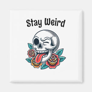 Stay Weird Retro Skull Magnet