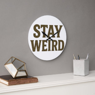 Stay Weird Retro Streetwear Large Clock