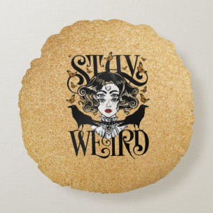 Stay Weird Round Cushion