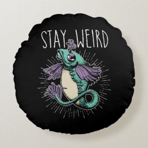 Stay Weird Round Pillow