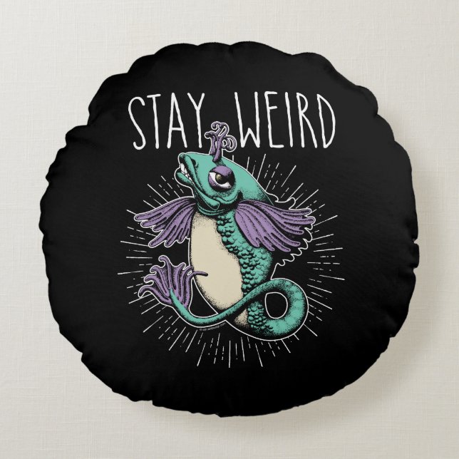 Stay Weird Round Pillow (Front)