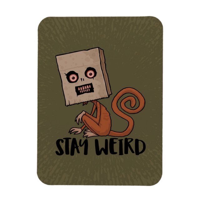 Stay Weird Sack Monkey Magnet (Vertical)