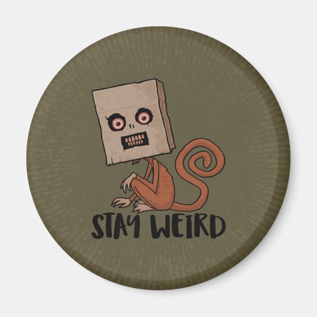Stay Weird Sack Monkey Magnet (Front)