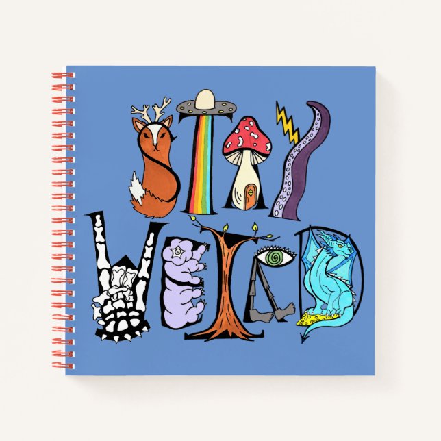 Stay Weird Sketchpad Notebook (Front)