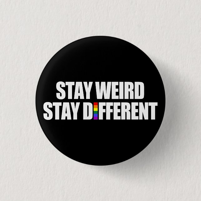 Stay Weird Stay Different 3 Cm Round Badge (Front)