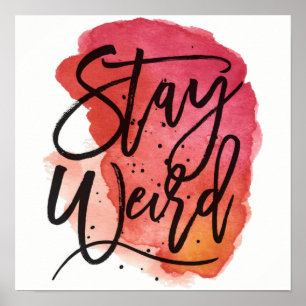 stay weird typography quote poster