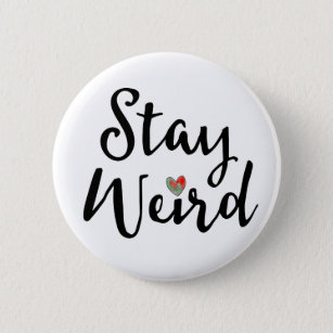 Stay Weird Whimsical Typography with Heart 6 Cm Round Badge