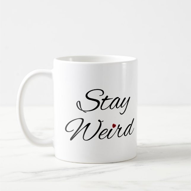 Stay Weird Whimsical Typography with Heart Coffee  Coffee Mug (Left)