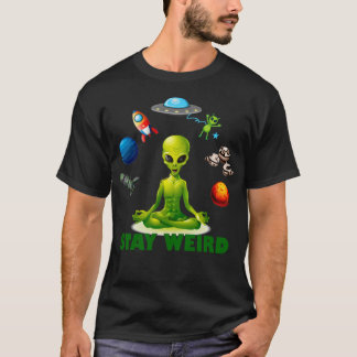Stay Weird Zen Green Alien And Yoga Pose T-Shirt
