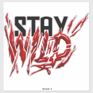 Stay wild