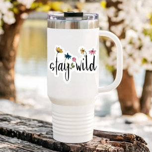 Stay Wild Affirmation Flower Die Cut Sticker