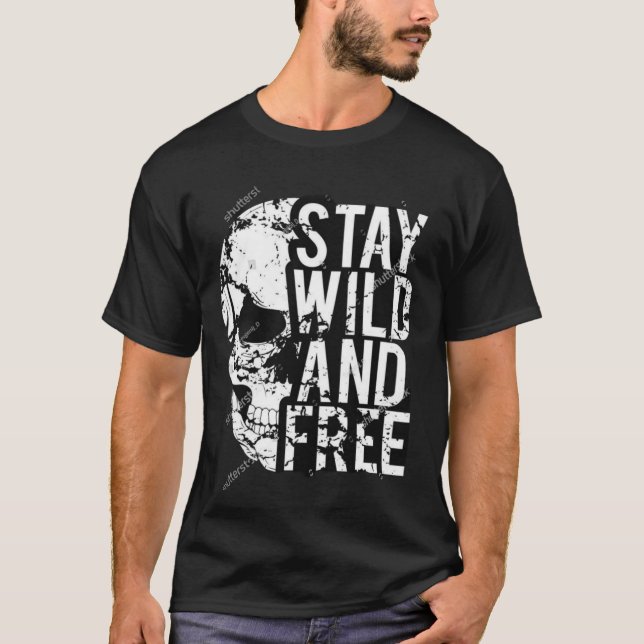 Stay Wild and Free Skull Tee (Front)