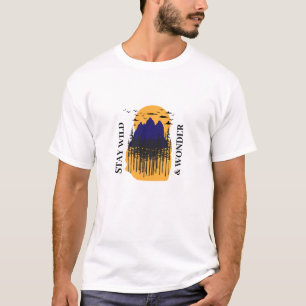 Stay wild and wonder T-Shirt