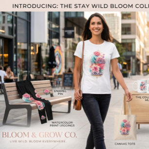 Stay Wild Bloom and Grow Pink Floral Motivational T-Shirt