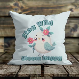 Stay Wild Bloom Happy Cushion