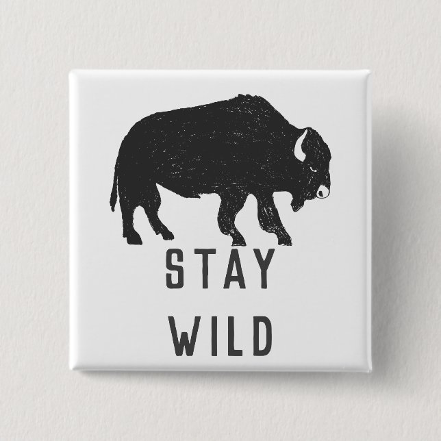 Stay Wild Buffalo Silhouette 15 Cm Square Badge (Front)