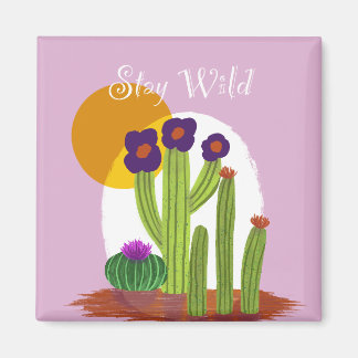 Stay Wild Cactus original print magnet