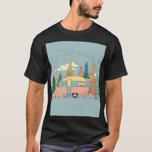 Stay Wild Camper – Cute Camping Adventure Art T-Shirt