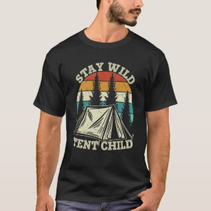Stay Wild Camping Hiking Outdoor Camper Hiker Su T-Shirt