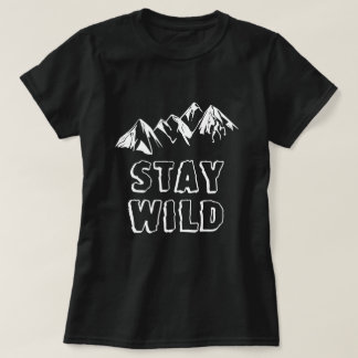 Stay Wild | Camping T-Shirt
