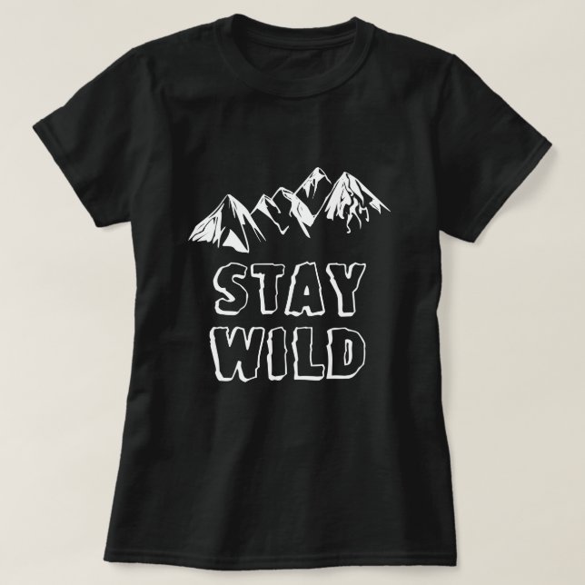 Stay Wild | Camping T-Shirt (Design Front)
