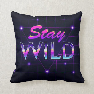 Stay Wild Cool Retro 80s Vaporwave Cushion
