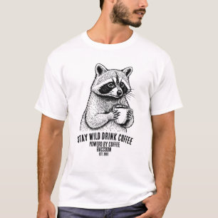 Stay Wild Drink Coffee -Funny Raccoon Shirt Custom