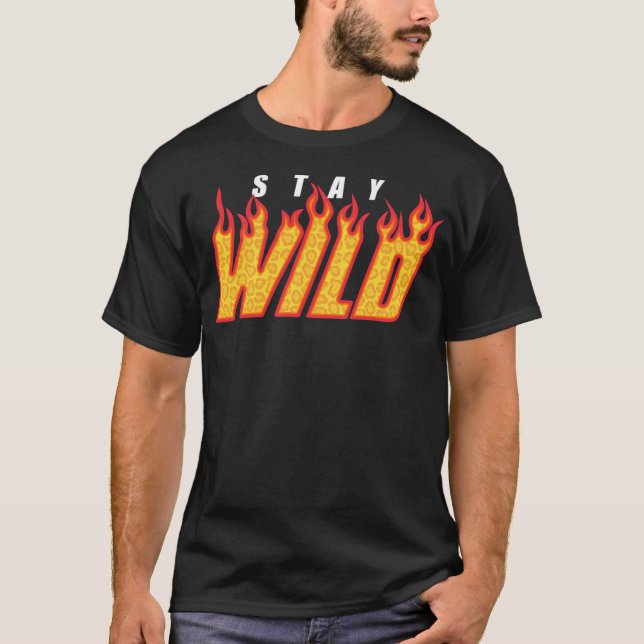 Stay Wild Fire Ben Azelart T-Shirt (Front)