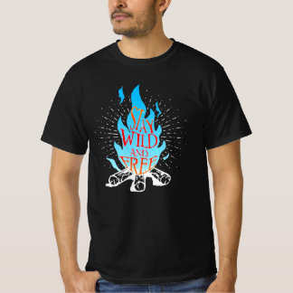 Stay Wild Fire T-Shirt