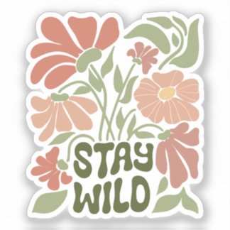 Stay wild flower