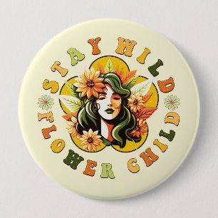 Stay Wild Flower Child  10 Cm Round Badge