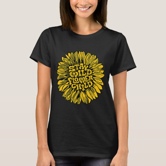 Stay Wild Flower Child Gypsy Hippie Summer Yellow  T-Shirt (Front)