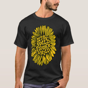Stay Wild Flower Child Gypsy Hippie Summer Yellow  T-Shirt