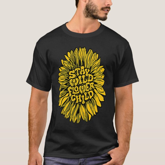 Stay Wild Flower Child Gypsy Hippie Summer Yellow  T-Shirt (Front)