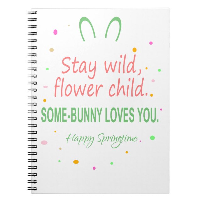 Stay wild, flower child notebook (Front)