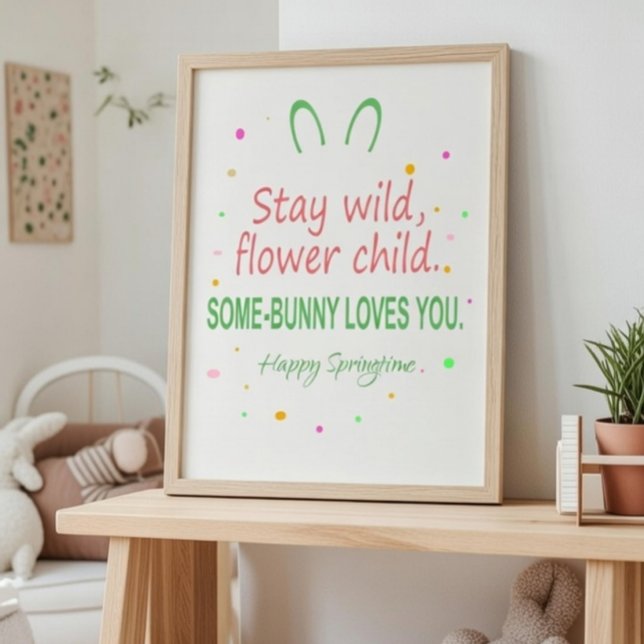 Stay wild, flower child poster (Creator Uploaded)