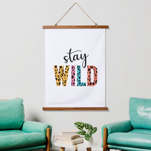 Stay Wild Hanging Tapestry (Living Room)