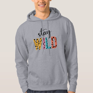 Stay Wild Hoodie