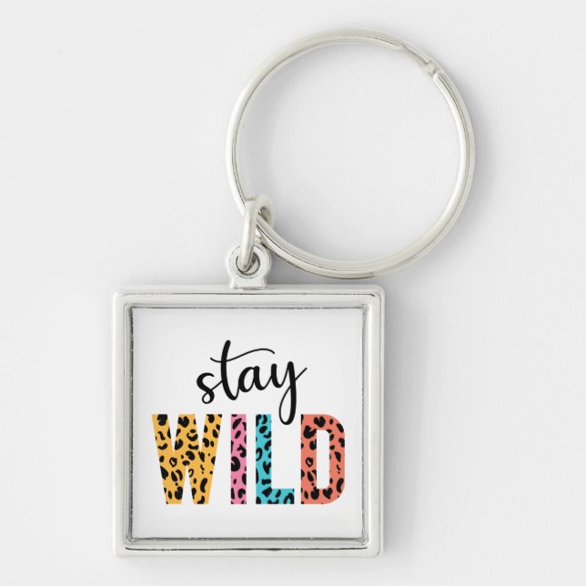 Stay Wild Key Ring (Front)