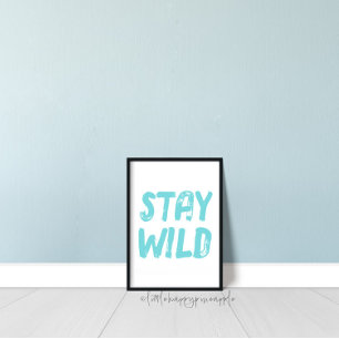 Stay Wild Kids Room Wall Art