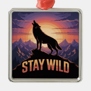Stay Wild Metal Ornament