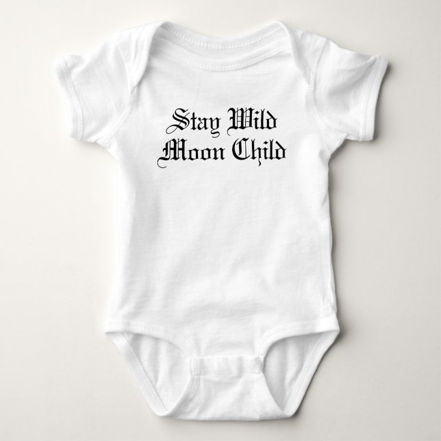Stay Wild Moon Child  Baby Bodysuit (Front)