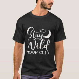 Stay Wild Moon Child Boho T-Shirt