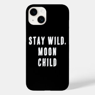 Stay Wild, Moon Child Case-Mate iPhone 14 Case