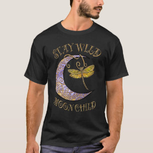 Stay Wild Moon Child Hippie Crescent Moon Dragonfl T-Shirt