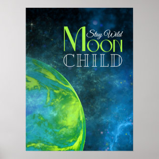 Stay Wild Moon Child Lime Green Earth Bold Poster