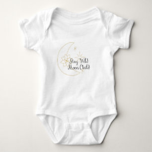Stay Wild Moon Child onsie Baby Bodysuit