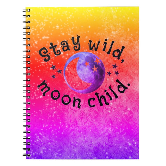 Stay Wild Moon Child Pink Purple Ombre Glam  Notebook (Front)