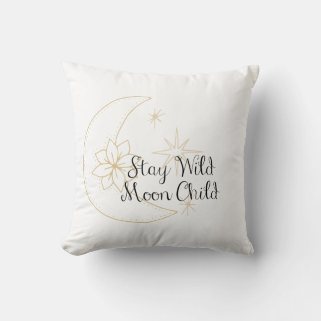 Stay Wild Moon Child Throw Pillow (Front)